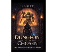 Dungeon of the Chosen: The Omniheim Chronicles Book 1
