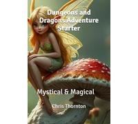 Dungeons and Dragons Adventure Starter: Mystical & Magical