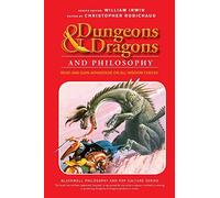 Dungeons and Dragons and Philosophy: Read and Gain Advantage on All Wisdom Checks
