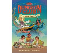 Dungeons & Dragons: Dungeon Club: Roll Call: The first graphic novel in the new official Dungeons & Dragons series