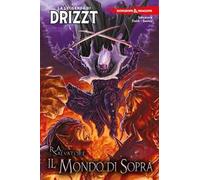 Dungeons & Dragons. La leggenda di Drizzt. Vol. 3: Il mondo di sopra