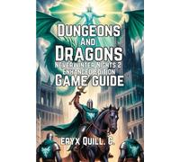 Dungeons & Dragons: Neverwinter Nights 2 - Enhanced Edition Game Guide: Builds, Expansions, and Exploring the Forgotten Realms