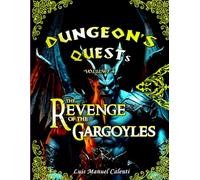 DUNGEON'S QUESTS VOLUME 4: THE REVENGE OF THE GARGOYLES