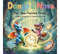 Dungy & Nova: The Time-Twisted Forest