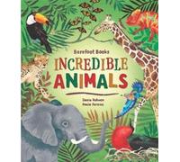 Dunia Rahwan Barefoot Books Incredible Animals (Copertina rigida)