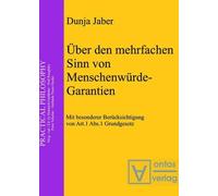Dunja Jaber Über den mehrfachen Sinn von Menschenwürde-Garantien (Tascabile)