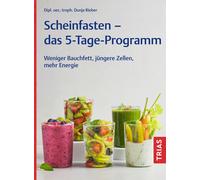 Dunja Rieber Scheinfasten - das 5-Tage-Programm: Weniger Bauchfett, (Tascabile)