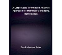 Dunkelblauer Pr A Large-Scale Information Analysis Approach for Mamm (Tascabile)