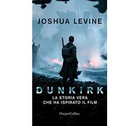 Dunkirk: la storia vera che ha ispirato il film