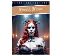 Dunkle Hexen und düstere Versuchungen (Tischkalender 2026 DIN A5 hoch), CALVENDO Monatskalender: Erleben Sie in unserem Kalender die dunkle Seite der ... Verlangen und Böse verschwimmen lassen.