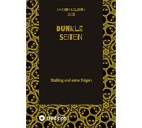Dunkle Seiten: Stalking und seine Folgen