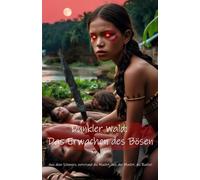 Dunkler Wald:: Das Erwachen des Bösen