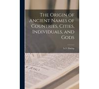 Dunlap S F (Sam The Origin of Ancient Names of Countries, Cities, In (Tascabile)
