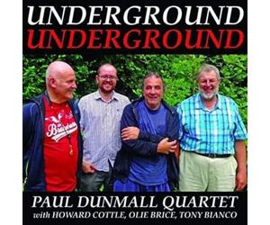 Dunmall, Paul Quartet - Underground Underground