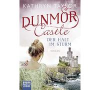 Dunmor Castle - Der Halt im Sturm: Roman: 2