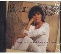 Dunn, Holly - Leave One Bridge Standing