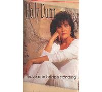 Dunn, Holly - Leave One Bridge Standing