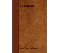 Dunn, John Duncan A-B-C Of Golf Book NUOVO