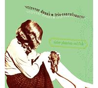 Dunn, Trevor Trio-Convulsant - Sister Phantom Owl Fish