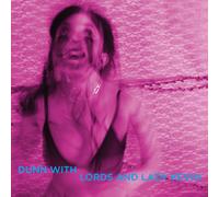 Dunn with Lords and Lady Kevin Last Days at Hot Slit (Vinyl LP)