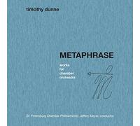 Dunne/ St. Petersburg Chamber Philharmonic - Timothy Dunne: Metaphrase