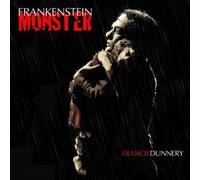 DUNNERY, FRANCIS - FRANKENSTEIN MONSTER