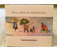 DUNNERY, FRANCIS - THERE'S A WHOLE.. -DIGI-