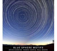 Dunning*Brian/ Harris*Robbie/ Moore*Paul - Blue Sphere Motifs
