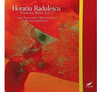 Dunscombe/Lane/Radulescu - Horatiu Radulescu: Plasmatic Music, Vol 1