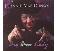 Dunson, Johnnie Mae - Big Boss Lady
