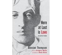 Dunstan Thompson Here at Last is Love (Tascabile)