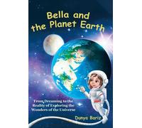 Dunya Bariz Bella and the Planet Earth (Copertina rigida)