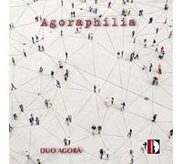 Duo Agora' - Agoraphilia