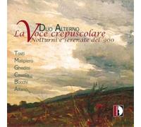 Duo Alterno Duo Alterno: La Volce Crepuscolare: Notturni E Serenate Del '90 (CD)