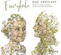 Paul Juon Duo Arnicans: Fairytale: Works for Cello and Piano By Paul Juon a (CD)
