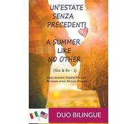 Duo Bilingue A Summer Like No Other / Un'estate senza precedenti (Li (Tascabile)