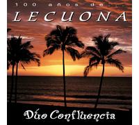 Duo Confluencia - 100 Anos De Lecuona