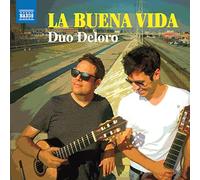 Duo Deloro - La Buena Vida - Opere E Arrangiamenti Per Due Chitarre