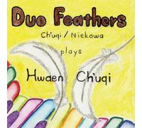 Duo Feathers - Duo Feathers Plays Hwaen Ch Uq