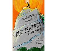 Duo Fratres: Familia Mala Volumen II: A Latin Novella: Familia Mala Vol. 2: A Latin Novella