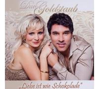 Duo Goldstaub - Liebe Ist Wie Schokolade