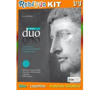 DUO LATINO - VERSIONI LATINE PER IL SECONDO BIENNIO E IL QUINTO ANNO (9788839538628) - Libro Scolastico + Kit Scuola con Copertine Rebillo