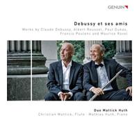 Duo Mattick Hut Debussy Et Se Amis: Works By Claude Debussy, Albert Roussel (CD)