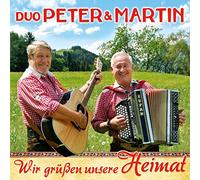 Duo Peter & Martin Wir grüßen unsere Heimat; (CD)