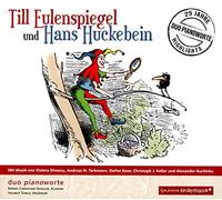 Duo Pianoworte - Duo Pianoworte - Till Eulenspiegel und Hans Huckebein