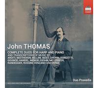 Duo Praxedis - John Thomas: Complete Duos for Harp and Piano