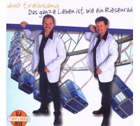 Duo Treibsand - Das Ganze Leben Ist Wie Ein