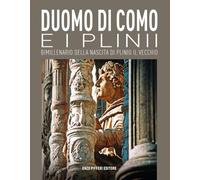 Duomo di Como e i Plinii. Bimillenario della nascita di Plinio il Vecchio