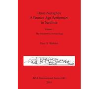 Duos Nuraghes: A Bronze Age Settlement in Sardinia : Interpretive Archaeology: Volume 1 - The Interpretive Archaeology