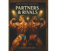 Duos: Partners & Rivals - Bodybuilder Colouring for Adults (Book 10): A Story of Connection & Competition | 82 Single-Sided Pages, 8.5″×11″: An 18+ ... Exploring the Intimate Bonds Forged in Iron